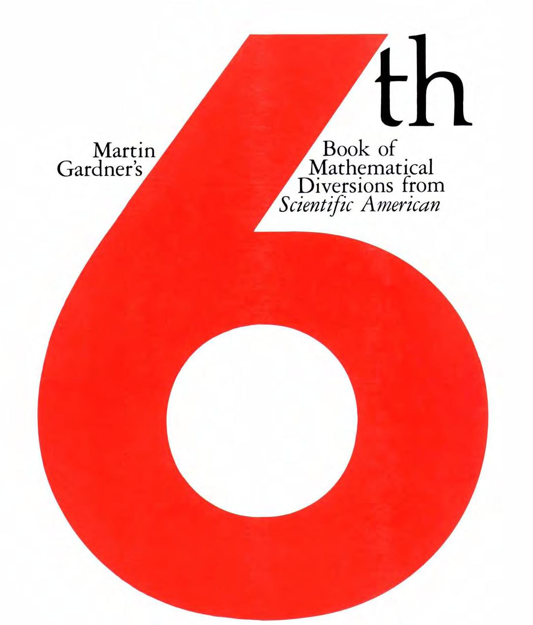 Sixth Book of Mathematical Diversions